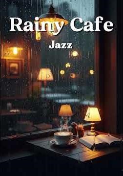 Rainy Cafe Jazz ☕ Relaxing Piano & Smooth Saxophone for Study, Work & Cozy Coffee Shop Ambience