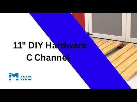 11'' DIY Hardware C Channel Assembly Instructions