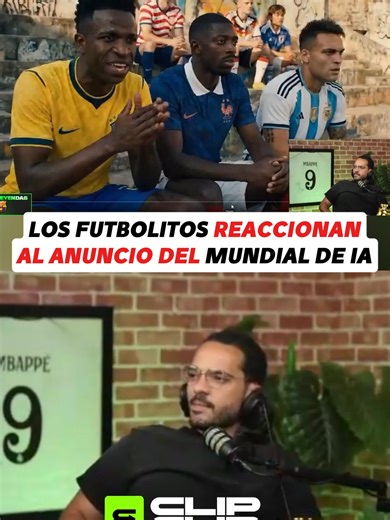 Los Futbolitos reaccionan al anuncio del Mundial generado por la IA #startearning_clipflipio #davooxeneize #davo #losfutbolitostv #futbol