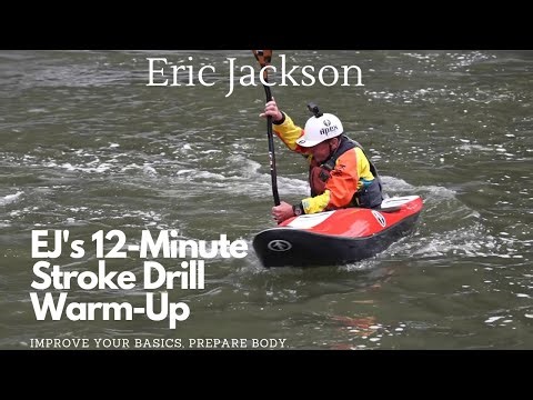 EJ's 12 Minute Kayak Stroke Drill Warm Up Program