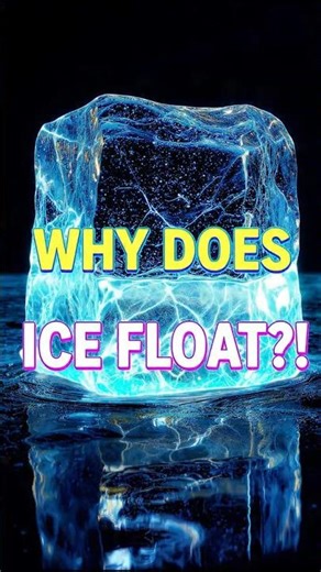 Why Ice Floats on Water?