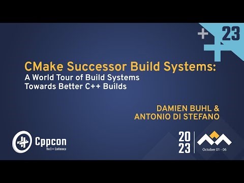 Better CMake: A World Tour of Build Systems - Better C++ Builds - Damien Buhl & Antonio Di Stefano