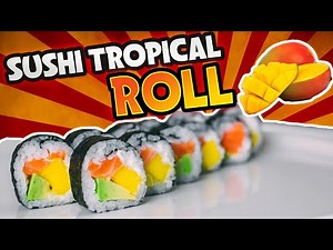 🥑 Como hacer Sushi con MANGO Tropical Roll o Maki Tropical 🥑 | by Juan Pedro Cocina
