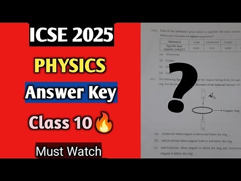 ICSE 2025 PHYSICS | ANSWER KEY 🔥 | Class 10 | MUST WATCH