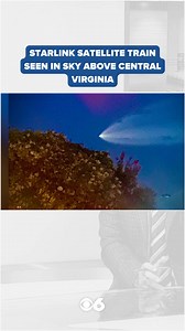 10K views · 80 reactions |  Did you see it? A Starlink satellite train was spotted in sky above Central Virginia. SpaceX launched a Falcon 9 rocket from Cape Canaveral in Florida early Saturday morning. This latest mission adds 28 more satellites into orbit, according to the company.  | WTVR CBS 6 News | Facebook