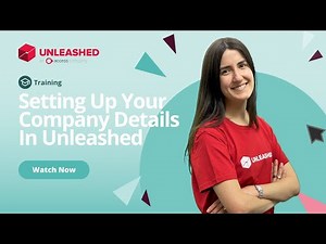 Setting Up Your Company Details In Unleashed | Unleashed Inventory Management Training Academy