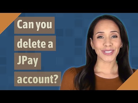 Can you delete a JPay account?