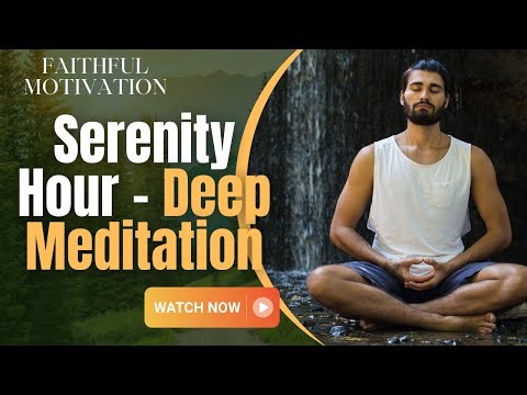 Serenity Hour - Deep Meditation