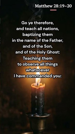 Go Ye Therefore, and Teach All Nations — Matthew 28:19–20 (KJV)