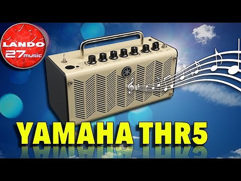 Yamaha THR5 - Mini Amplifier Demo