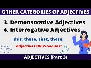 Demonstrative Adjectives & Interrogative Adjectives