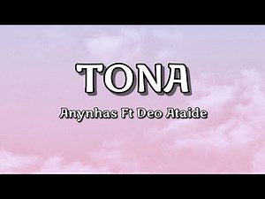 Anynhas ft. Deo Ataide – Tona (Lirik Video)