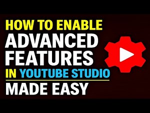 How to Enable Advanced Features in YouTube Studio: A Complete Guide | #youtube
