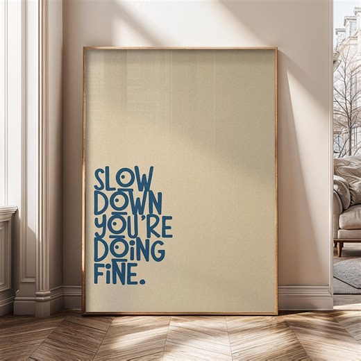 Slow Down You’re Doing Fine Wall Art – Minimalist Typography Poster, Motivational Quote Canvas, Calm Aesthetic Home Decor - SH94 - Etsy