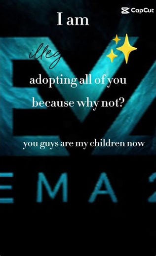 you are now my children 😁