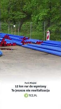 Tczew: Replacement of 12 km of pipes in the City Park #tczew #park #revitalization
