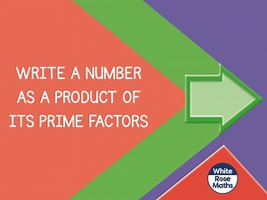Sum7.5.7 - Write a number as a product of its prime factors