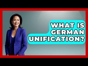 What Is German Unification? - Germany Made Simple