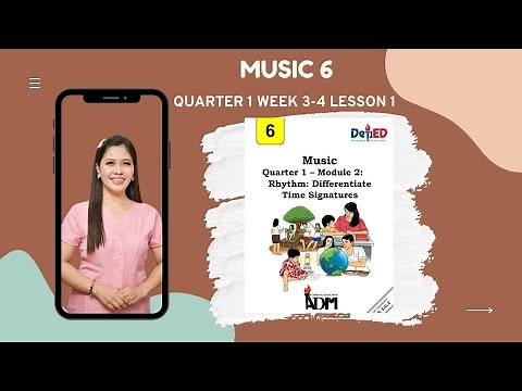 MUSIC 6 QUARTER 1 WEEK 3-4 : RHYTHM DIFFERENTIATE TIME SIGNATURE | ADM | MAPEH GRADE 6
