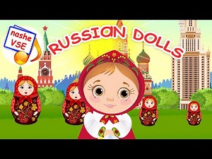 RUSSIAN DOLLS. Kid's song / Nursery rhymes. YarMin St.