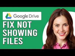 How To Fix Google Drive Not Showing Files (How To Troubleshoot Google Drive Not Showing Files)