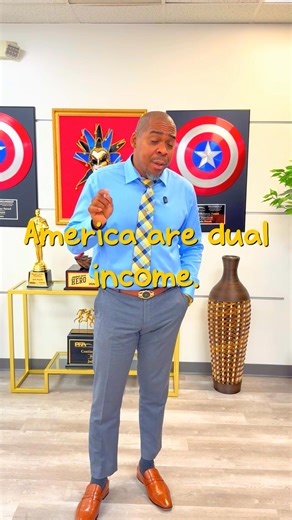  Did You Know? Over 60% of American families are dual-income...