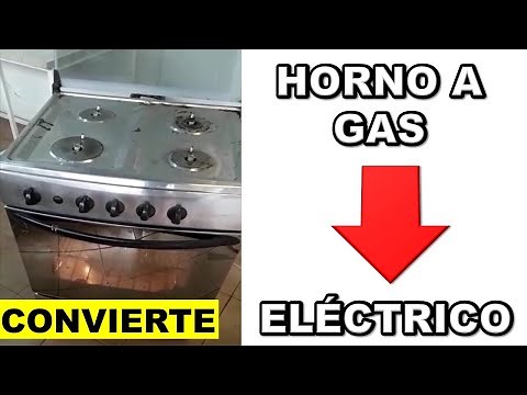 CONVERTIR HORNO A GAS A ELECTRICO , TRANSFORMAR HORNO DE GAS A ELECTRICO