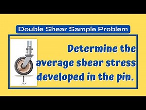 Mechanics of Deformable Bodies Lesson 3: Shear Stress Sample Problem | Tutorial | Lecture Video