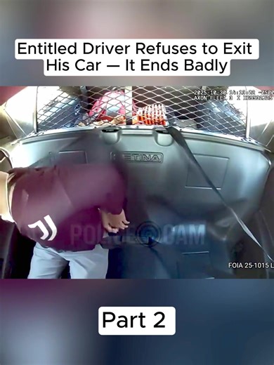 Part 2 - Entitled Driver Refuses to Exit His Car — It Ends Badly #cops #police