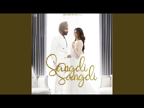 Sangdi Sangdi (feat. Nimrat Khaira)