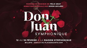 La comédie musicale Don Juan est de retour en version symphonique, avec entre autres Marie-Eve Janvier, Jean-François Breau et Mario Pelchat! | Orchestre symphonique de Montréal - OSM