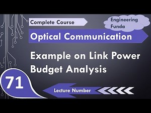 Example of Link Power Budget Analysis of Optical Fiber Communication System by Engineering Funda
