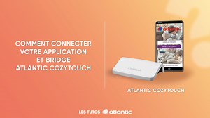 Cozytouch - Installation et création de compte