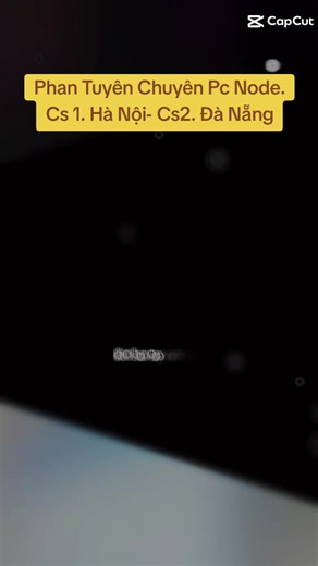 Phan Tuyên Chuyên Pc Node #picoin #capcut