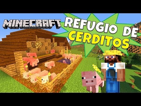 Minecraft, Refugio para Cerditos, Super Tutorial.