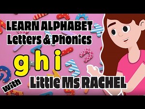 Alphabet Learning for Toddlers with Little Ms Rachel - Phonic Letters G, H, I