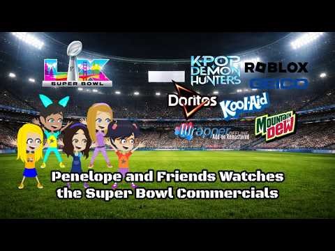 Penelope and Friends Watches the Super Bowl Commercials