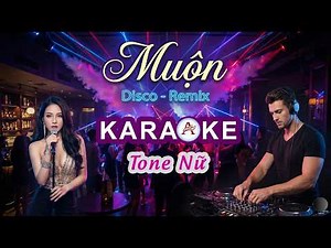 KARAOKE | Muộn | Disco - Remix | Tone Nữ | Nhạc Trẻ Sôi Động