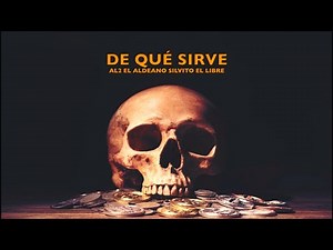 DE QUÉ SIRVE. AL2 EL ALDEANO & SILVITO EL LIBRE
