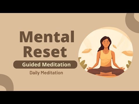 A Mental Reset Guided Meditation to Start Your Day | Daily Meditation