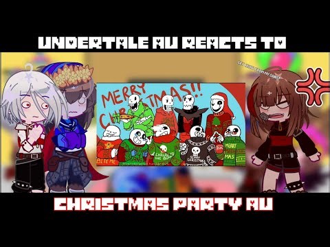 Undertale AU reacts to Christmas Party AU