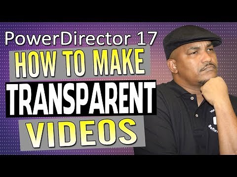 How to Quickly Make Transparent Video | PowerDirector