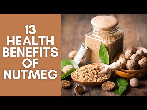 13 Fantastic Health Benefits of Nutmeg
