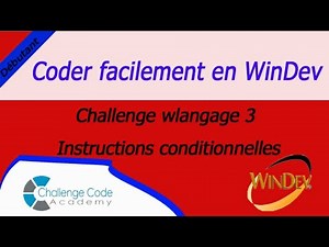 #5 Coder facilement en Windev | Utilisation de la Structure Conditionnelle SI
