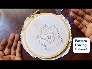 Embroidery Pattern Tracing: Step By Step Video Tutorial For Beginners / Easy Pattern Tracing Method
