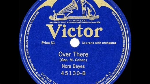 Nora Bayes - Over There - 1917