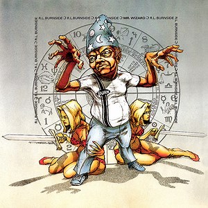 R.L. Burnside - Mr. Wizard