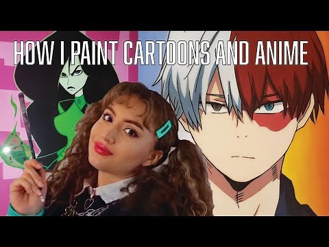 How I Paint Cartoon & Anime Characters