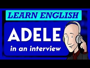 Learn English with Adele - Understanding British English