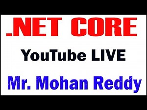 .NET CORE TUTORIALS BY Mr. MOHANREDDY